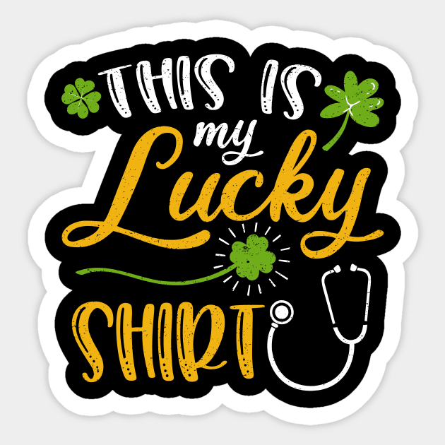 Nurse This is My Lucky Shirt St Patrick's Day Sticker by maximel19722